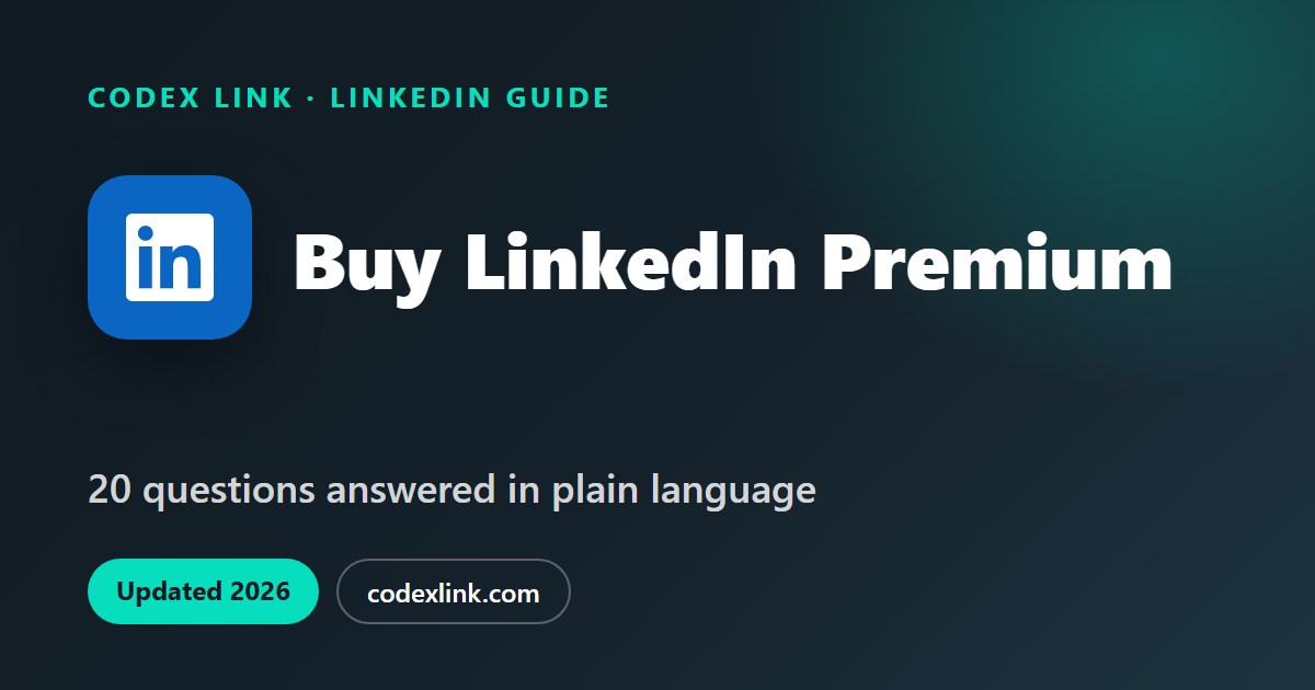 Buying LinkedIn Premium: Price, Plans and Where to Get It