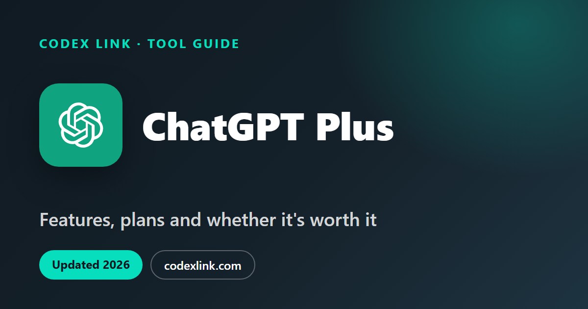 ChatGPT Plus guide: features, plans and whether it is worth it