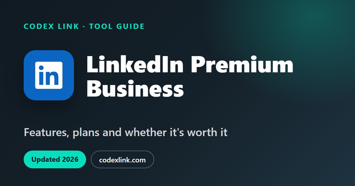 LinkedIn Premium Business guide: features, plans and whether it is worth it