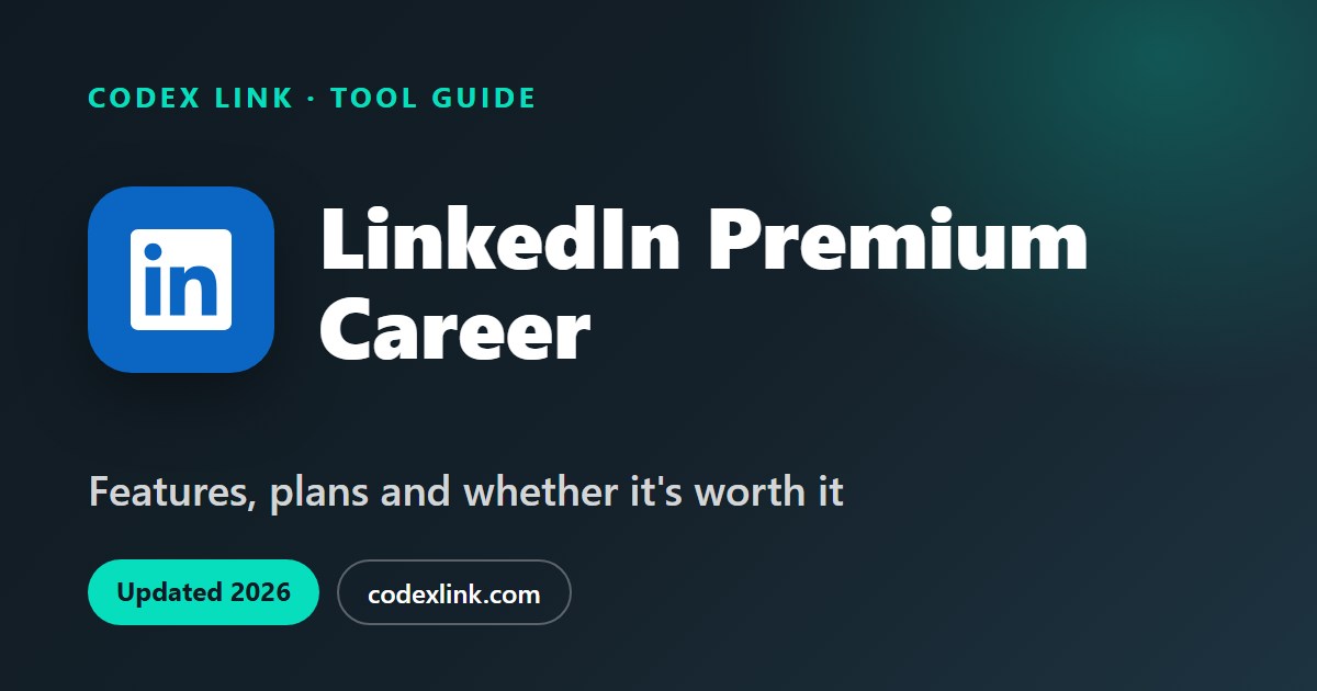 LinkedIn Premium Career guide: features, plans and whether it is worth it