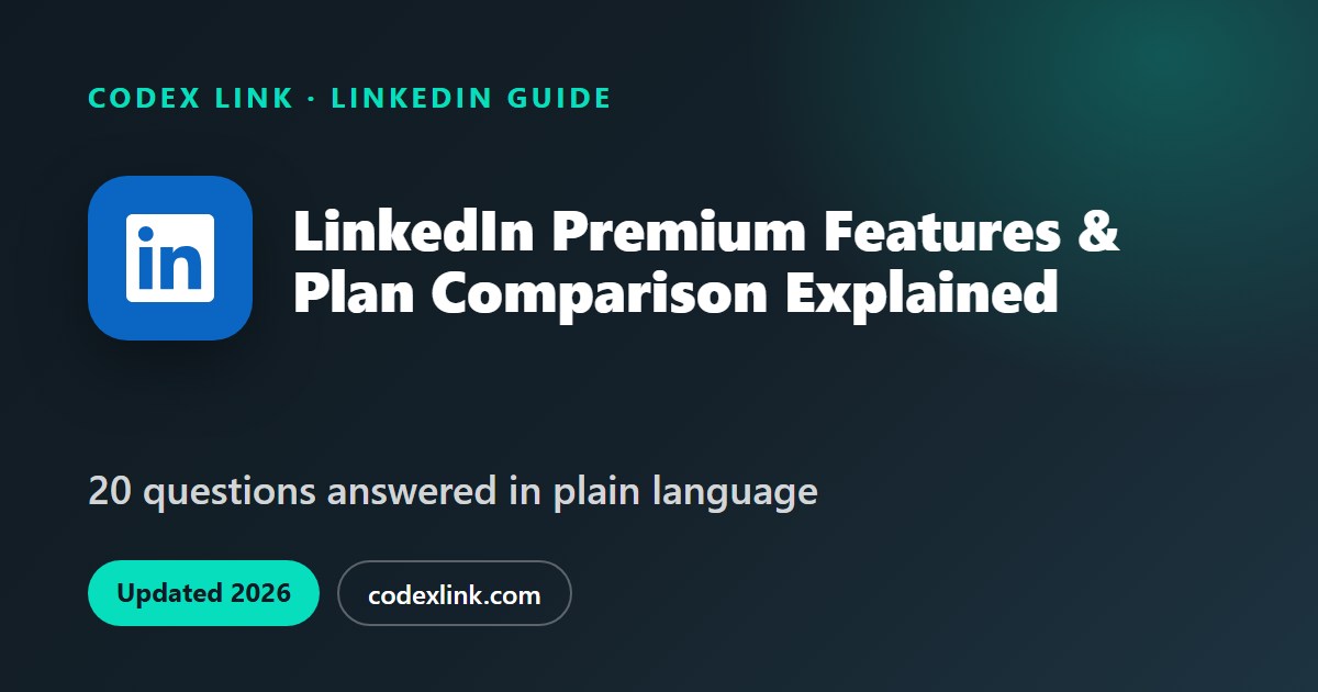 LinkedIn Premium Features Explained and How the Plans Compare