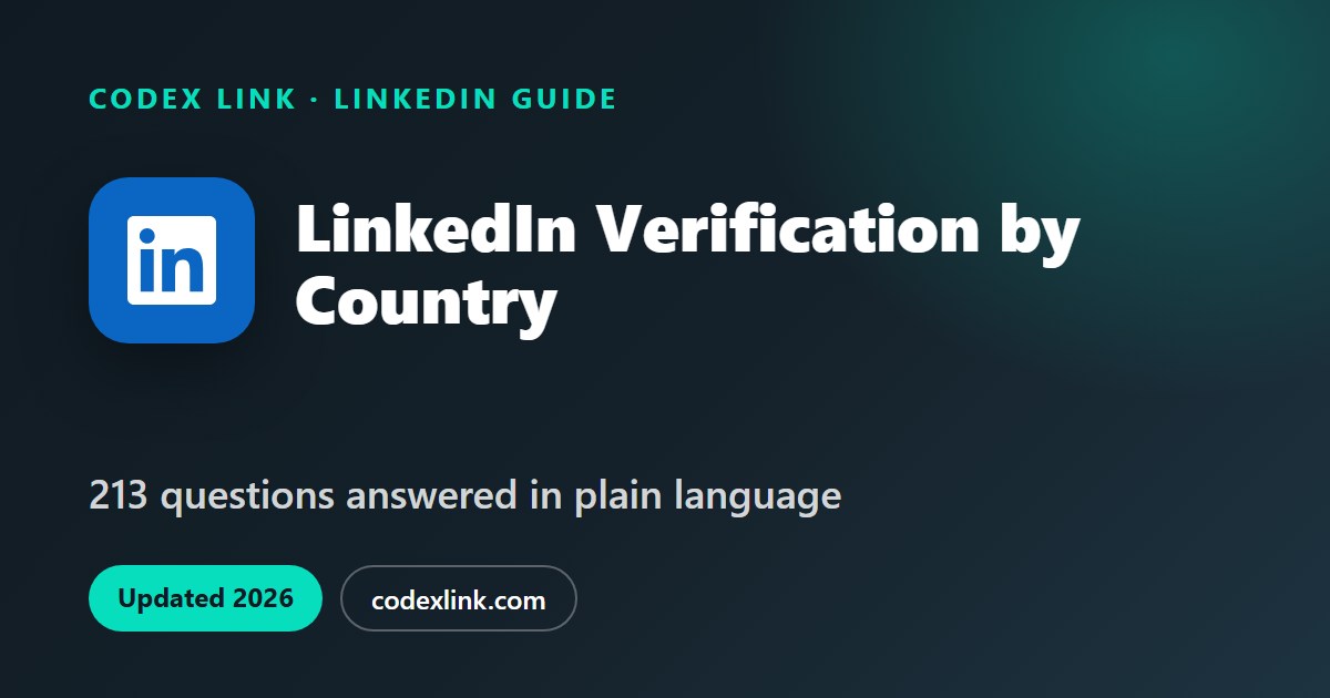 LinkedIn Verification by Country: Requirements, Documents and Fixes