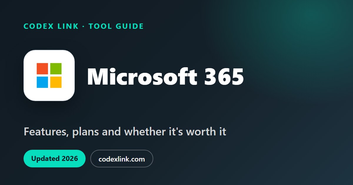 Microsoft 365 guide: features, plans and whether it is worth it