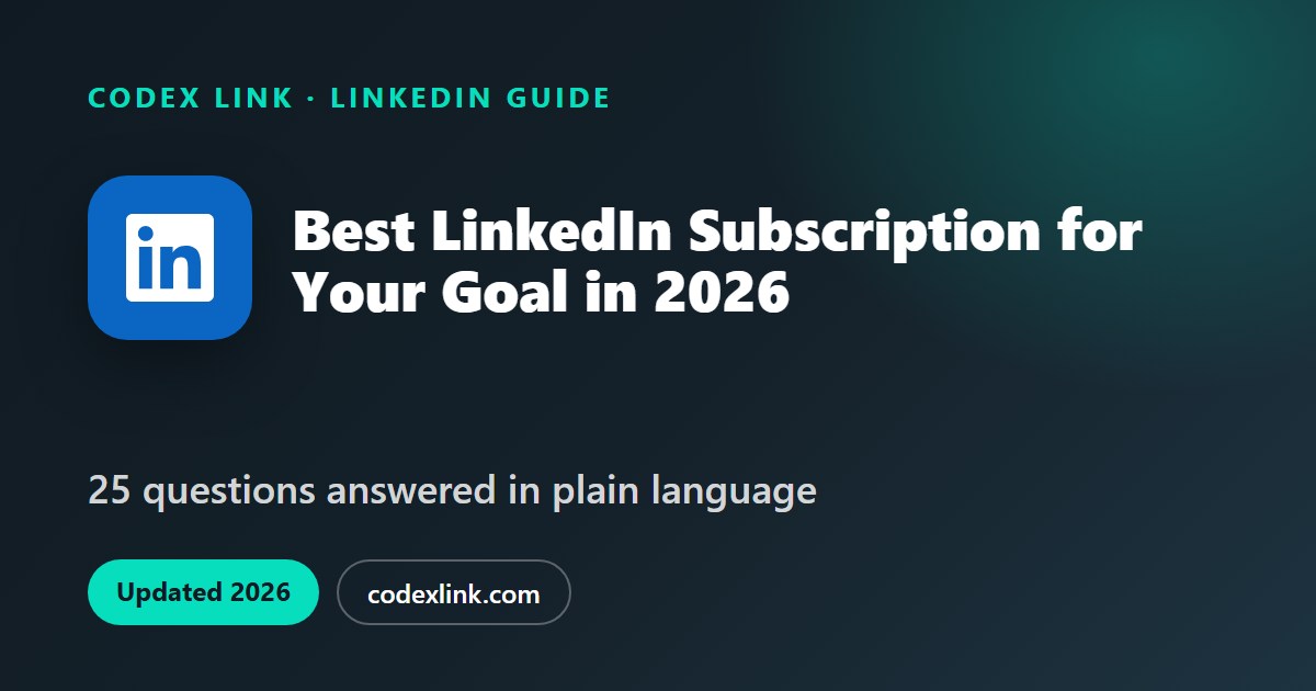 Which LinkedIn Subscription Is Best for You in 2026?