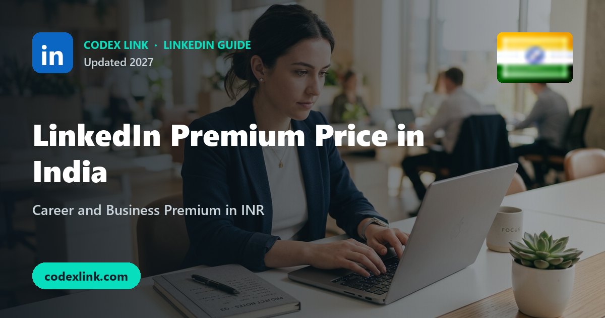 LinkedIn Premium Price in India (2027): Career & Business in INR