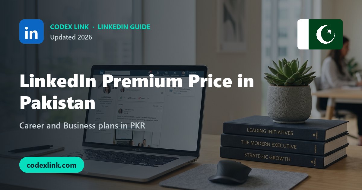 LinkedIn Premium Price in Pakistan (2026): Career & Business